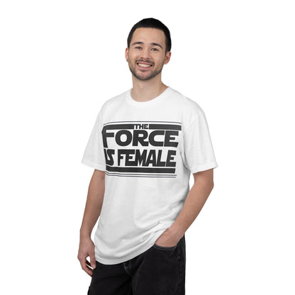 The Force Is Female T-Shirt