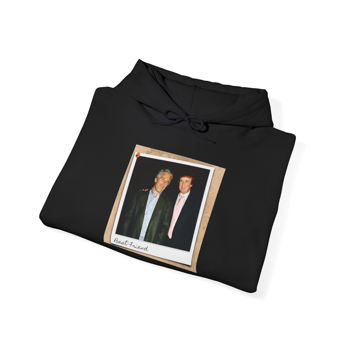 Trump and  Epstein "Best Friend" Photo Polaroid  Hoodie