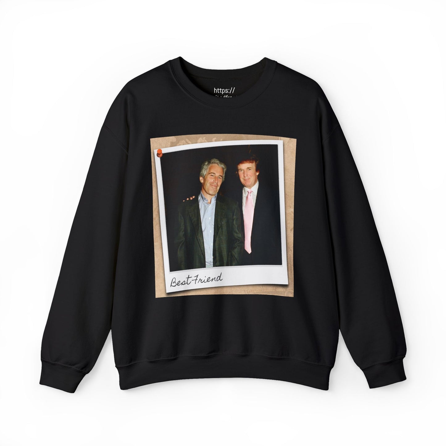 Trump and  Epstein "Best Friend" Photo Polaroid  Crewneck