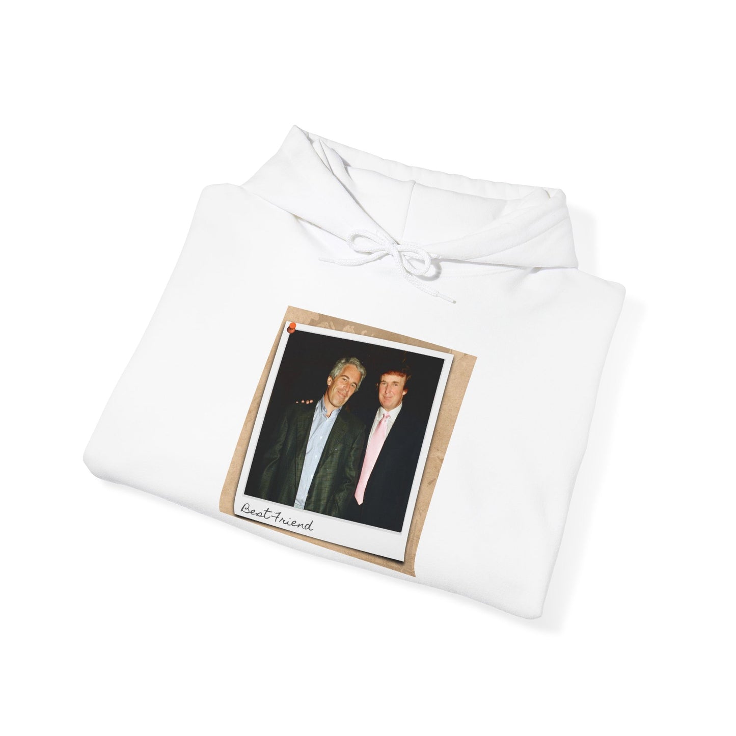 Trump and  Epstein "Best Friend" Photo Polaroid  Hoodie